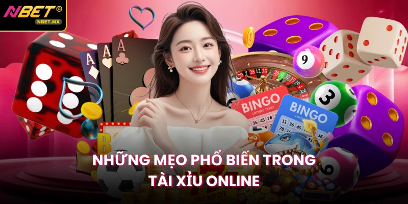 Những mẹo phổ biến trong tài xỉu online
